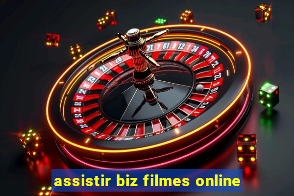 assistir biz filmes online